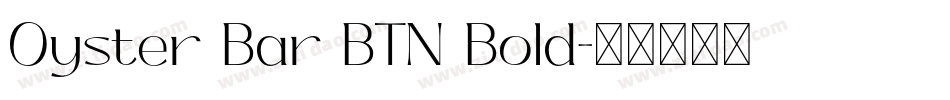 Oyster Bar BTN Bold字体转换